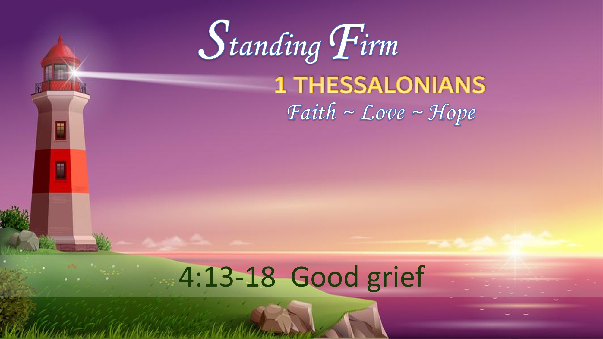 1 Thessalonians 41318 "Good grief" Moss Vale